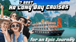 7 艘最佳下龙湾游船，开启史诗般的旅程