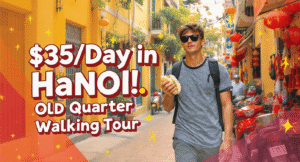 สำรวจย่านเมืองเก่าฮานอยด้วยแผนการเดินทาง 35 ดอลลาร์/วัน