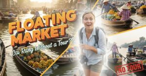 투어 없이 까이랑 수상 시장 방문하기??