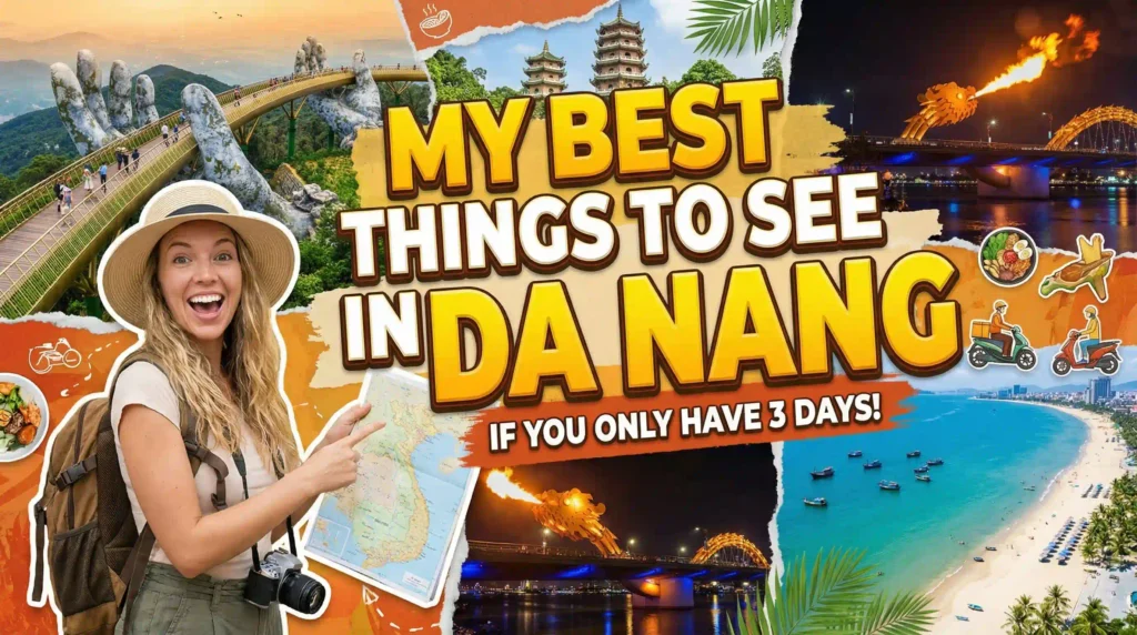 My best things to see in Da Nang if you only have 3 days