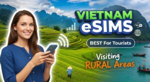 eSIM เวียดนาม ที่ดีที่สุดสำหรับนักท่องเที่ยวที่ไปเที่ยวชนบท