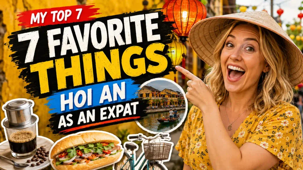 My 7 favorite things to do in Hoi An as an expat