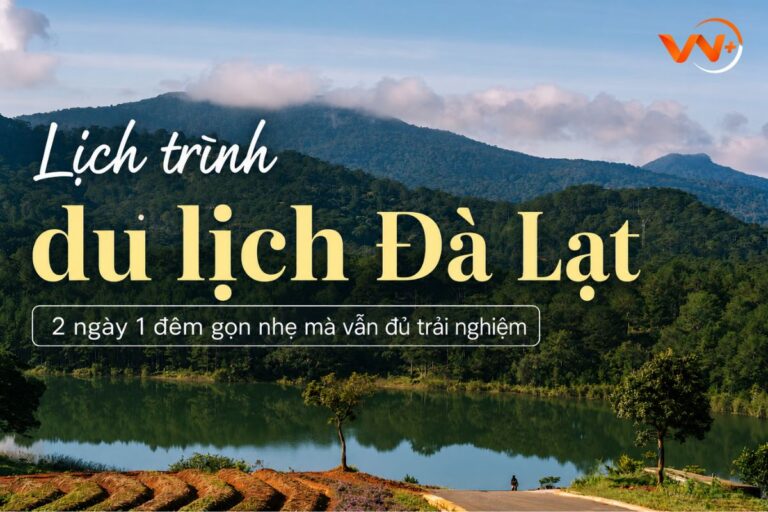 Explore Da Lat Viet Nam in 2D1N 5 lich trinh 2 ngay 1 dem Vietadvisor