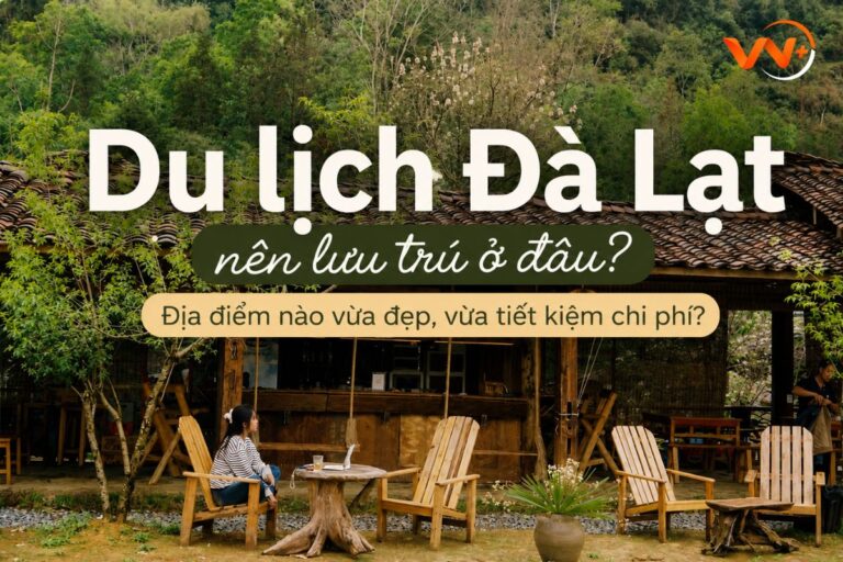 Where to stay in Da Lat - Viet Nam ? 4 luu tru du lich da lat Vietadvisor