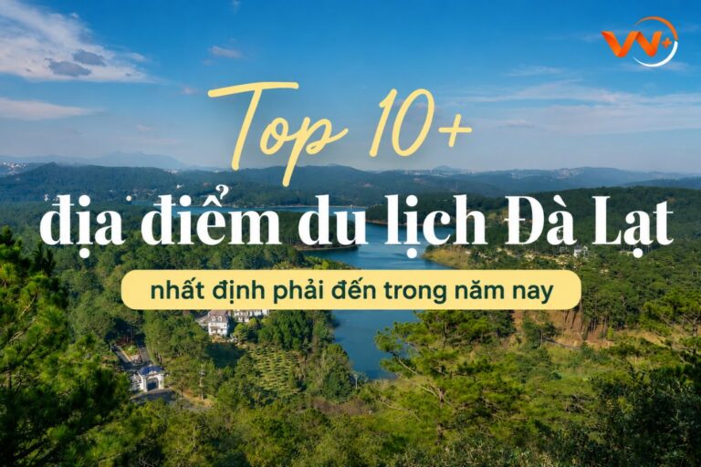 Discover 10+ must-visit places in Da Lat Viet Nam 2026 3 top 10 diem du lich Vietadvisor