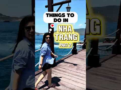 THINGS TO DO IN NHA TRANG Part 2 #vietnamtravel #nhatrang