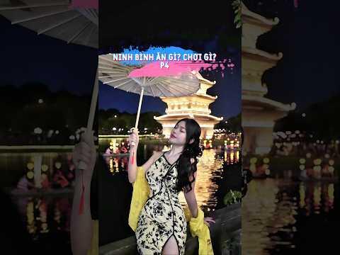 Ninh B&igrave;nh ăn g&igrave;? Chơi g&igrave;? Phần 4. 2 m&oacute;n v&agrave; 2 g&oacute;c sống ảo phải check in khi tới phố cổ Hoa Lư #review