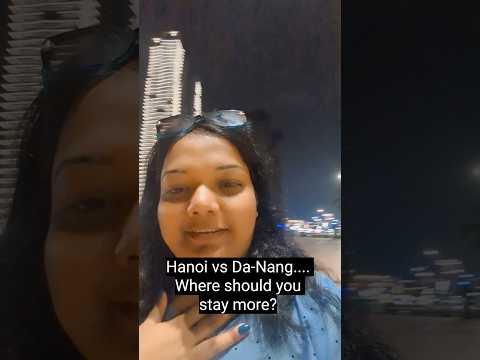 Hanoi vs Da-Nang🏙️Vibes of hanoi vs da nang live #vietnamtravel #vietnamtrip #vietnam #hanoi #danang