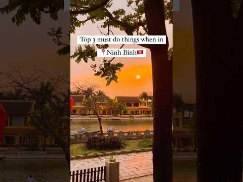 Top 3 Must Do Things When In Ninh Binh, Vietnam 🇻🇳