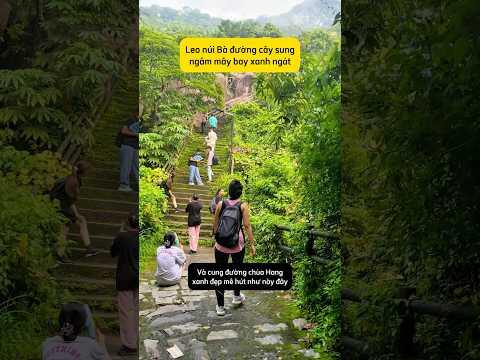 Ẩm thực du lịch T&acirc;y Ninh - Leo n&uacute;i B&agrave; Đen đường ch&ugrave;a Hang xanh m&aacute;t m&acirc;y bay#Lightvspy #travel #dulich