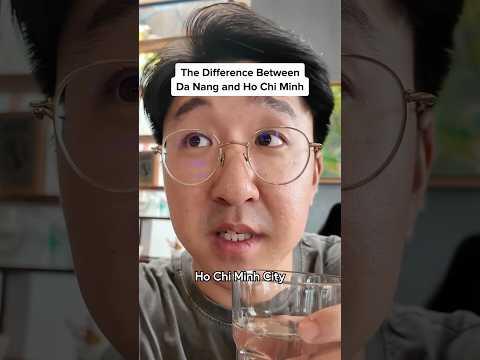 The difference between Da Nang and Ho Chi Minh
