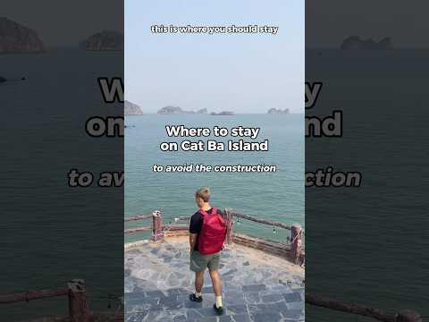 Where to stay on Cat Ba Island #catba #halongbay #lanhabay #vietnamtravel