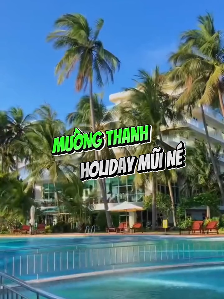 Mường Thanh Holiday Mũi N&eacute; chắc chắn l&agrave; một điểm đến tuyệt vời cho bạn v&agrave; gia đ&igrave;nh, đặt ph&ograve;ng kh&aacute;ch sạn ngay tại #Gotadi #hotel #muongthanhholidaymuine #khachsan