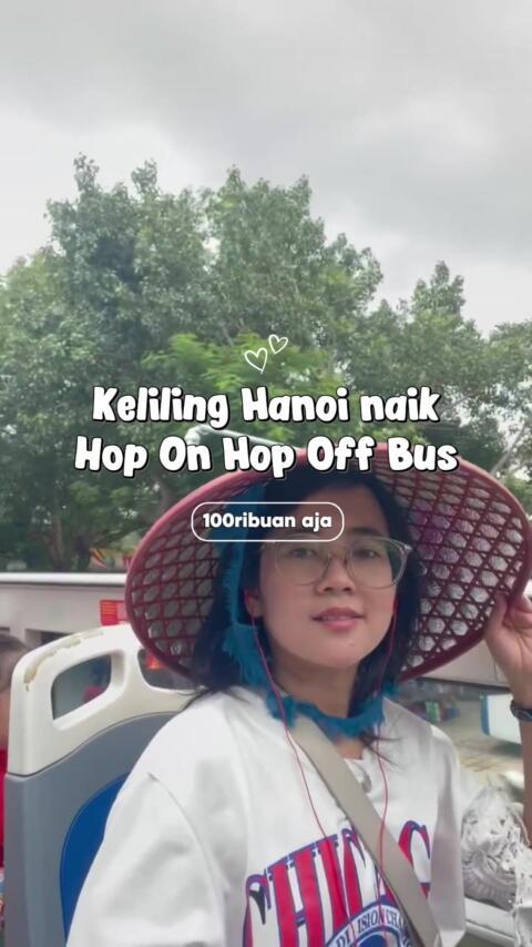 Cara keliling Hanoi dalam 1 jam!  #fyp #travel #hanoi #vietnam #citytour 