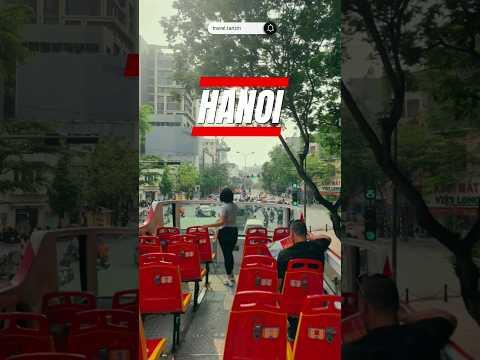 Hanoi 🇻🇳 City Tour on a Hop on Hop off Bus🚦 || Best way to Explore #vietnam #hoponhopoff #hanoi