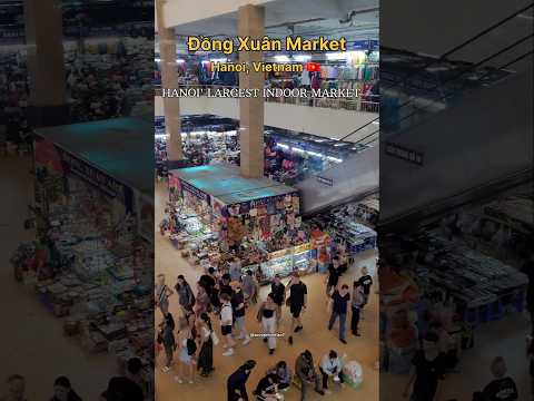 Hanoi Largest Indoor Market | Dong Xuan Market 🇻🇳 #hanoi #market #shopping #travel #vietnam #shorts