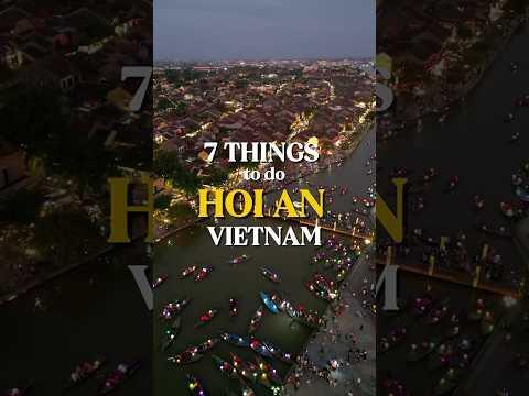 7 Things to do in Hoi An Vietnam 🇻🇳remember to subscribe for more travel tips. #travel #travelvlog