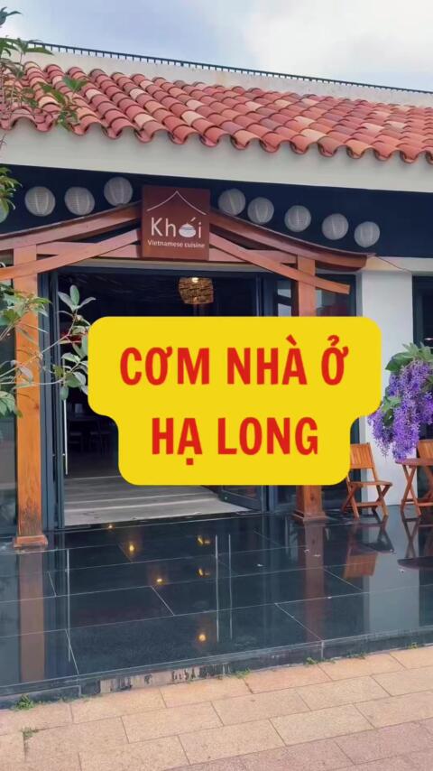 Thưởng thức cơm nh&agrave; đậm chất Quảng Ninh tại nh&agrave; h&agrave;ng tr&ecirc;n đường Kỳ Quan, Hạ Long #reviewhalong #vietnamcuisine #khoicuisine #chillhalong #halongangi 