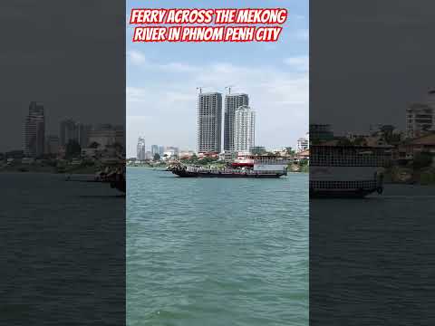Ferry Across The Mekong River In Phnom Penh City #cambodia2023