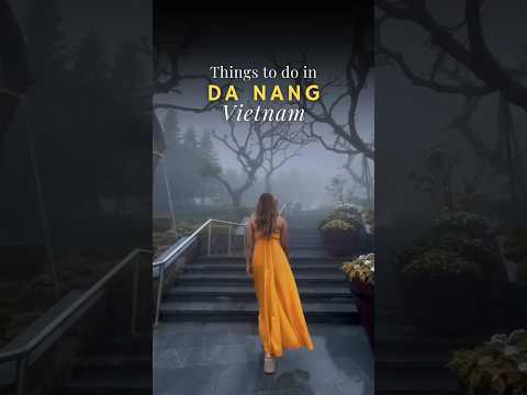 Things to do in Da Nang, Vietnam✨