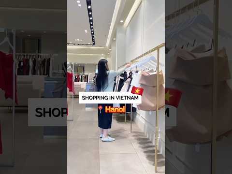 Best Shopping Spots in Hanoi Vietnam #shoppinginvietnam #travelvietnam #shoppinghaul #vietnam #hanoi