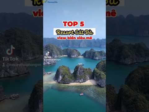 #shorts TOP 5 Resort C&aacute;t B&agrave; xịn s&ograve; #CatBa