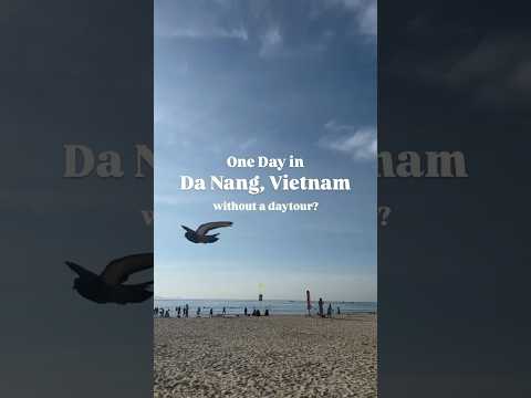 One Day in Da Nang Itinerary! #danang #vietnam #centralvietnam #travel #shorts #mykhe #city #beach
