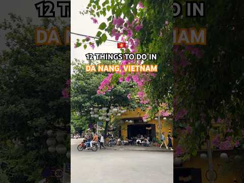 12 BEST Things to Do in Da Nang, Vietnam