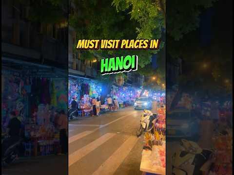 Must Visit Places in Hanoi [VIETNAM] 🚩 #hanoi #vietnam #travel #mustvisit