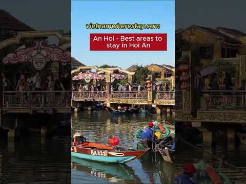 An Hoi- best areas to stay in Hoi An near old town. Where to stay in Hoi An for nightlife first time